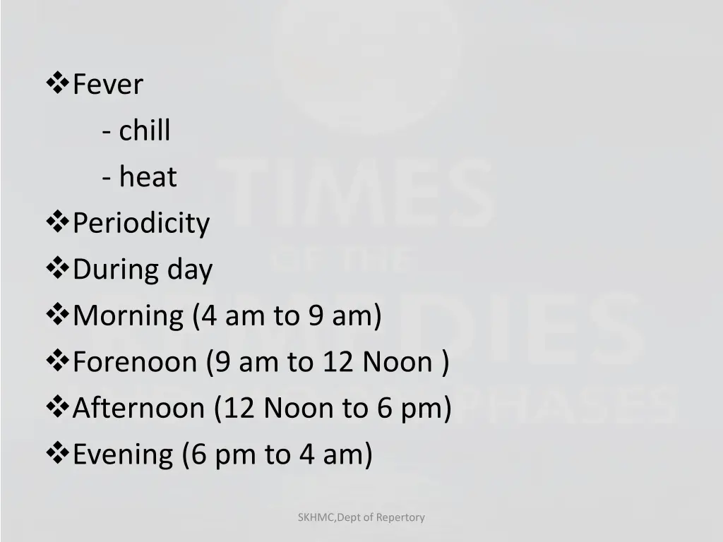 fever chill heat periodicity during day morning