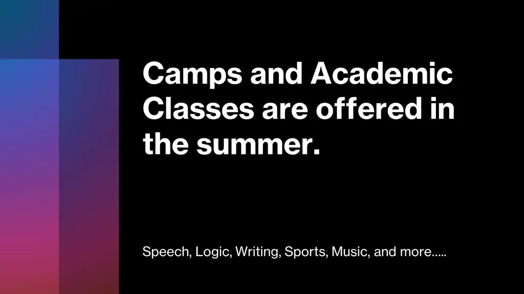 camps and academic classes are offered