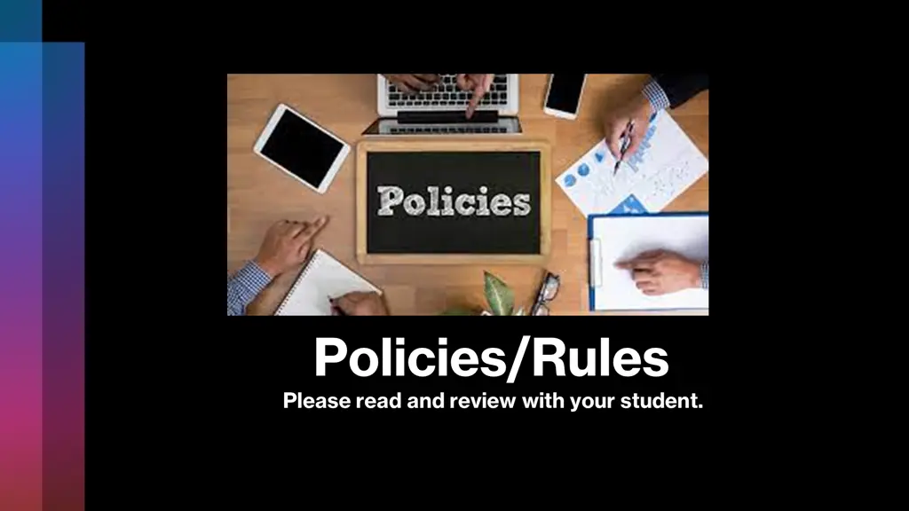 policies rules please read and review with your