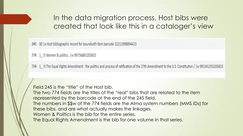 in the data migration process host bibs were