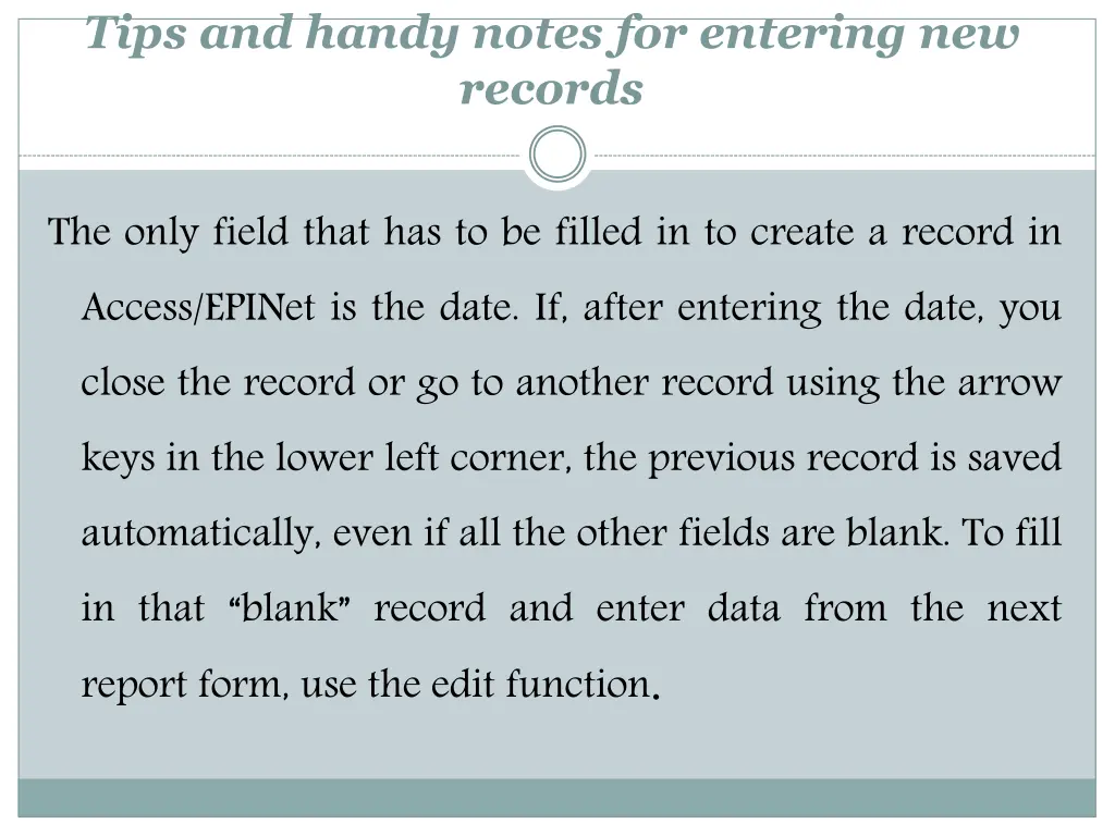 tips and handy notes for entering new records