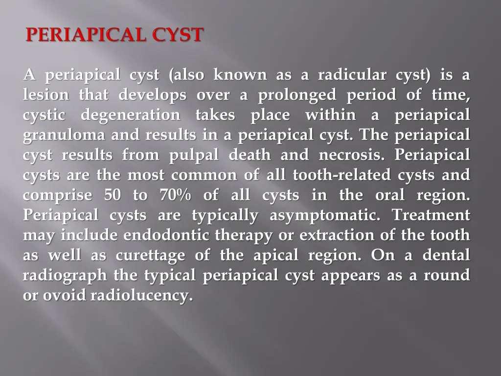 a periapical cyst also known as a radicular cyst