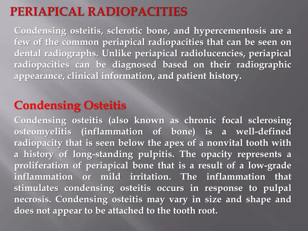 condensing osteitis sclerotic bone