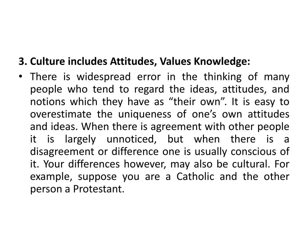 3 culture includes attitudes values knowledge