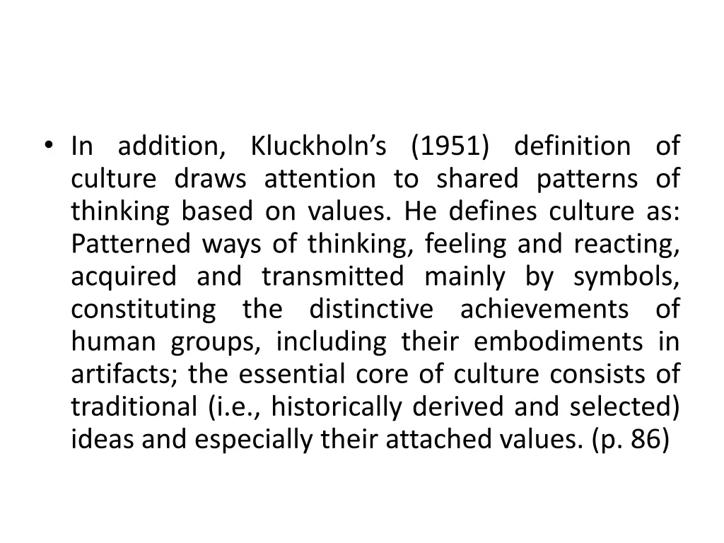 in addition kluckholn s 1951 definition