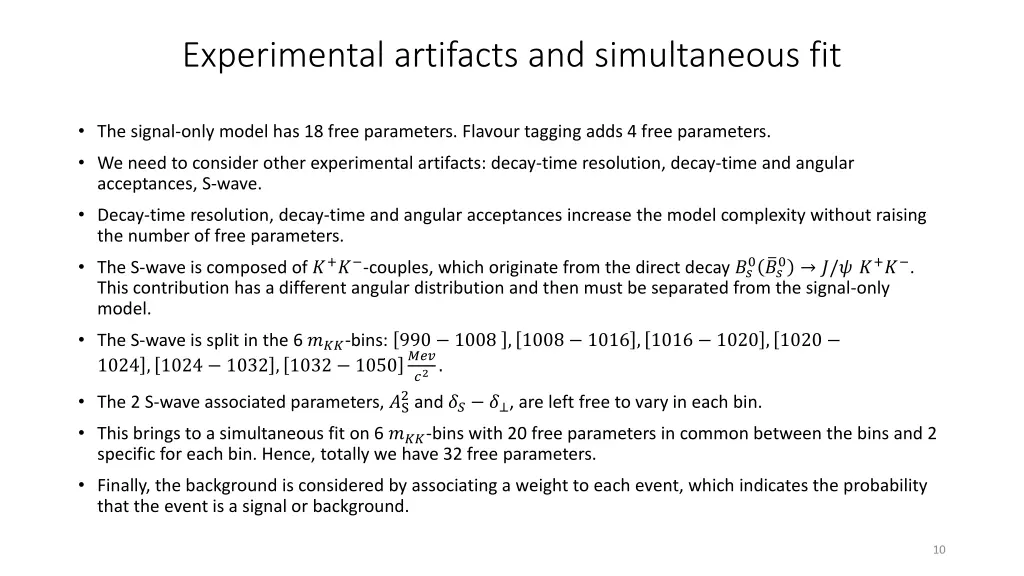 experimental artifacts and simultaneous fit