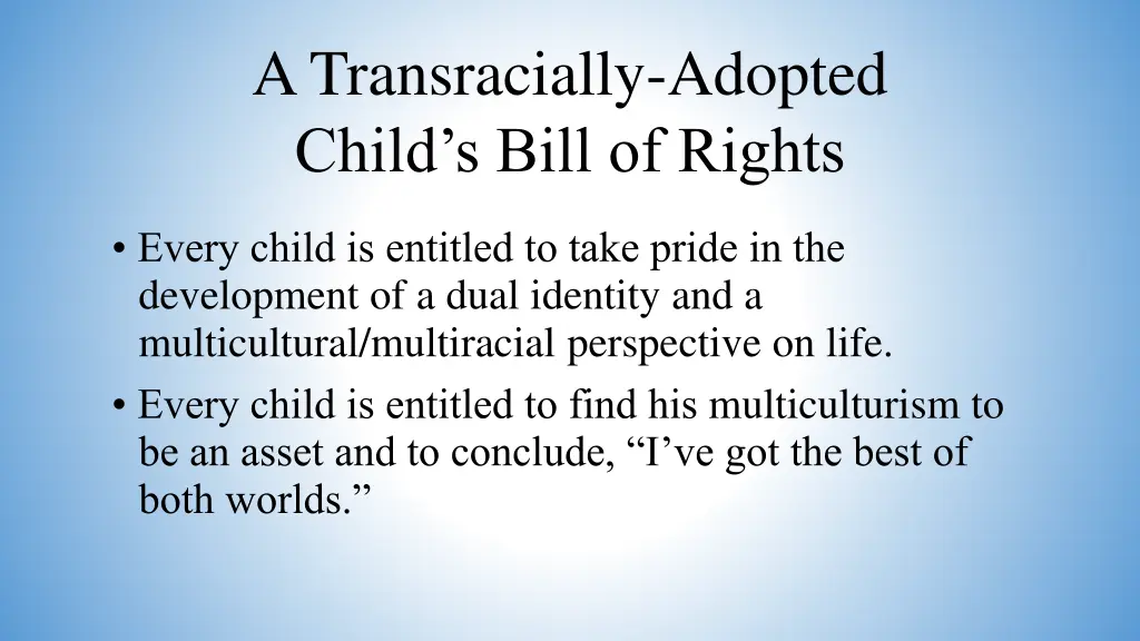 a transracially adopted child s bill of rights 6