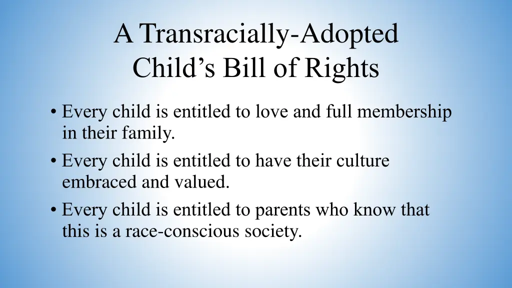 a transracially adopted child s bill of rights