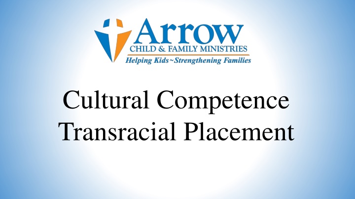 cultural competence transracial placement