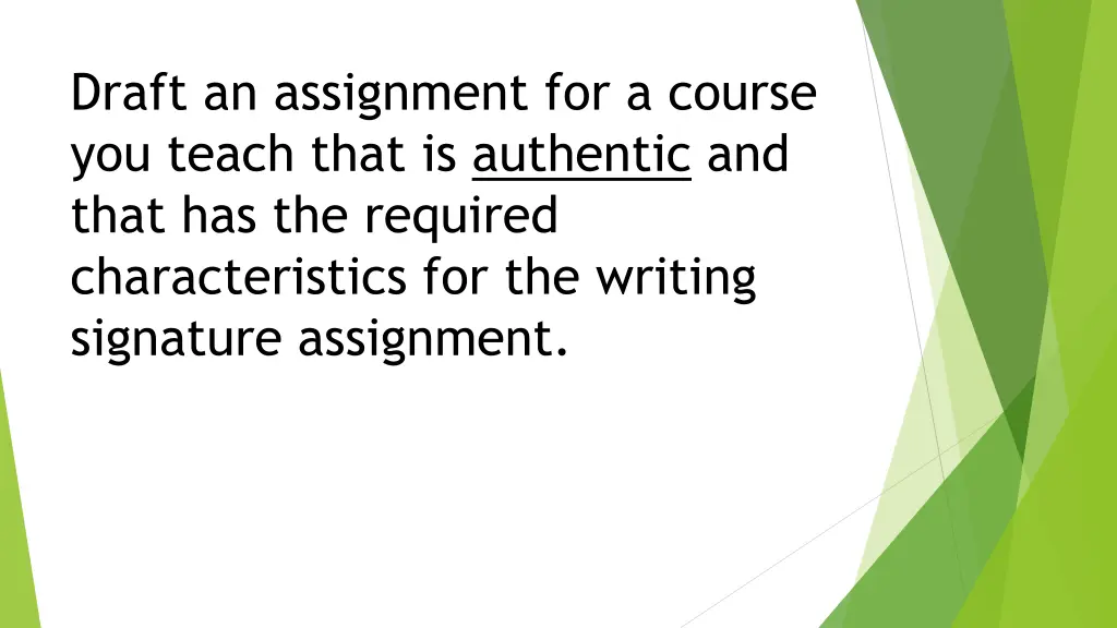 draft an assignment for a course you teach that