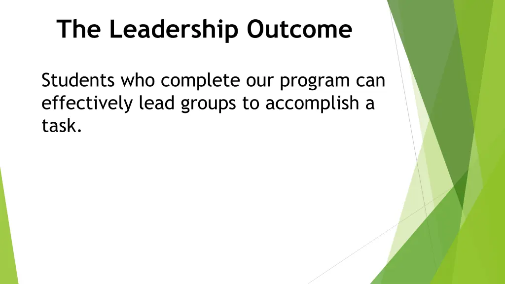 the leadership outcome