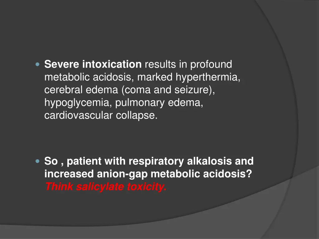 severe intoxication results in profound metabolic