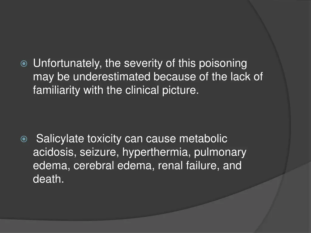 unfortunately the severity of this poisoning