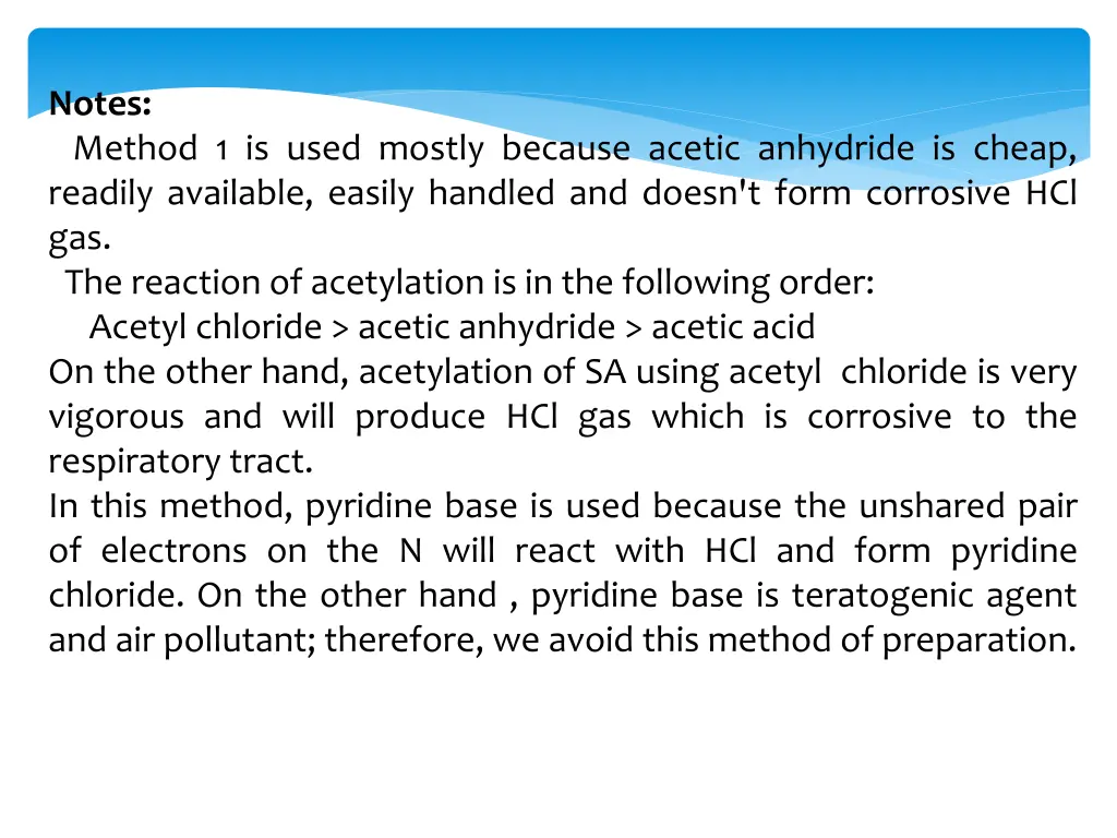 notes method 1 is used mostly because acetic