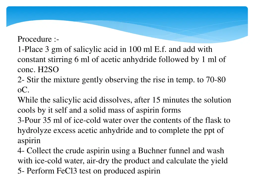 procedure 1 place 3 gm of salicylic acid