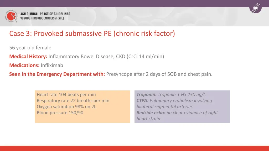 case 3 provoked submassive pe chronic risk factor