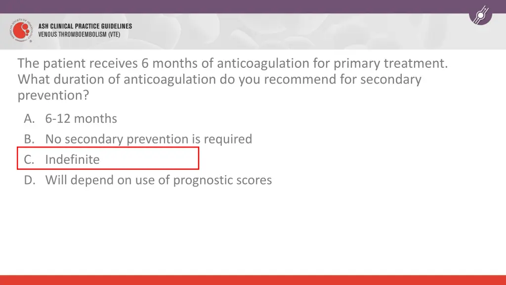 the patient receives 6 months of anticoagulation