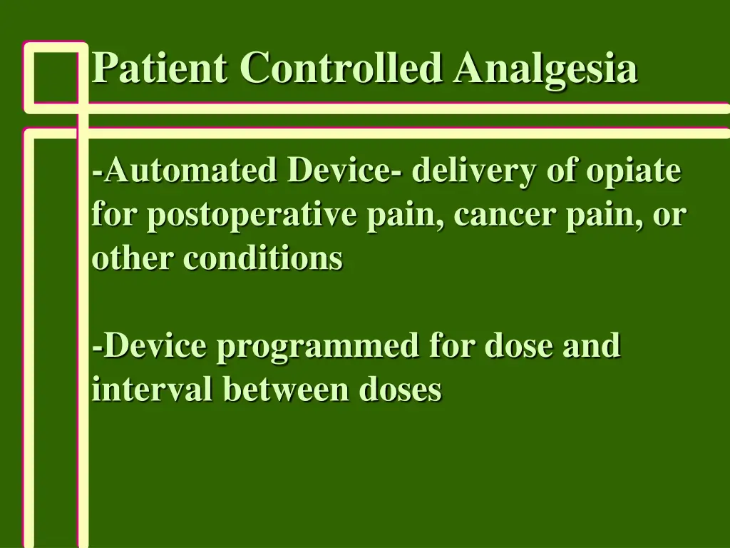 patient controlled analgesia