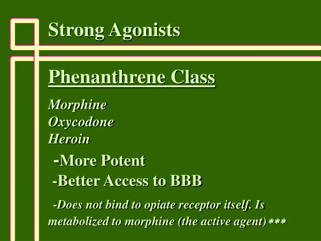 strong agonists