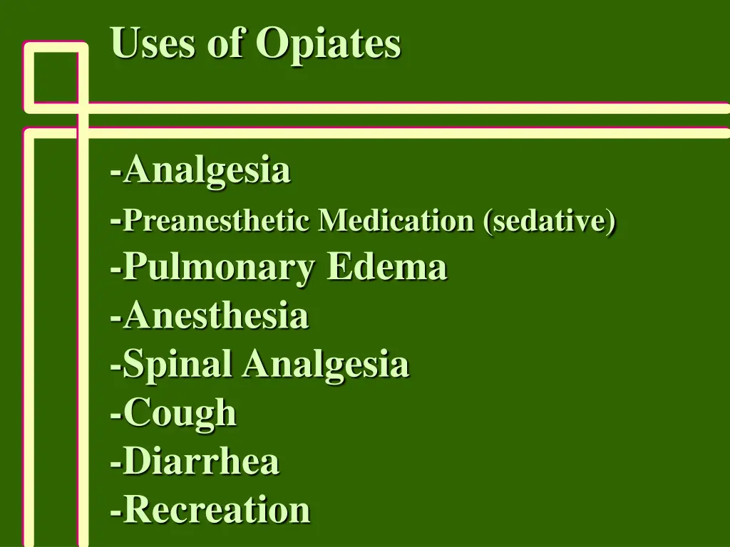 uses of opiates