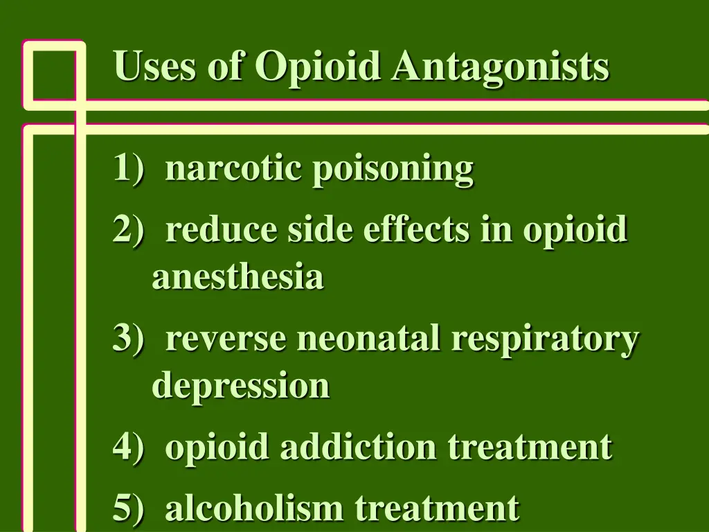 uses of opioid antagonists