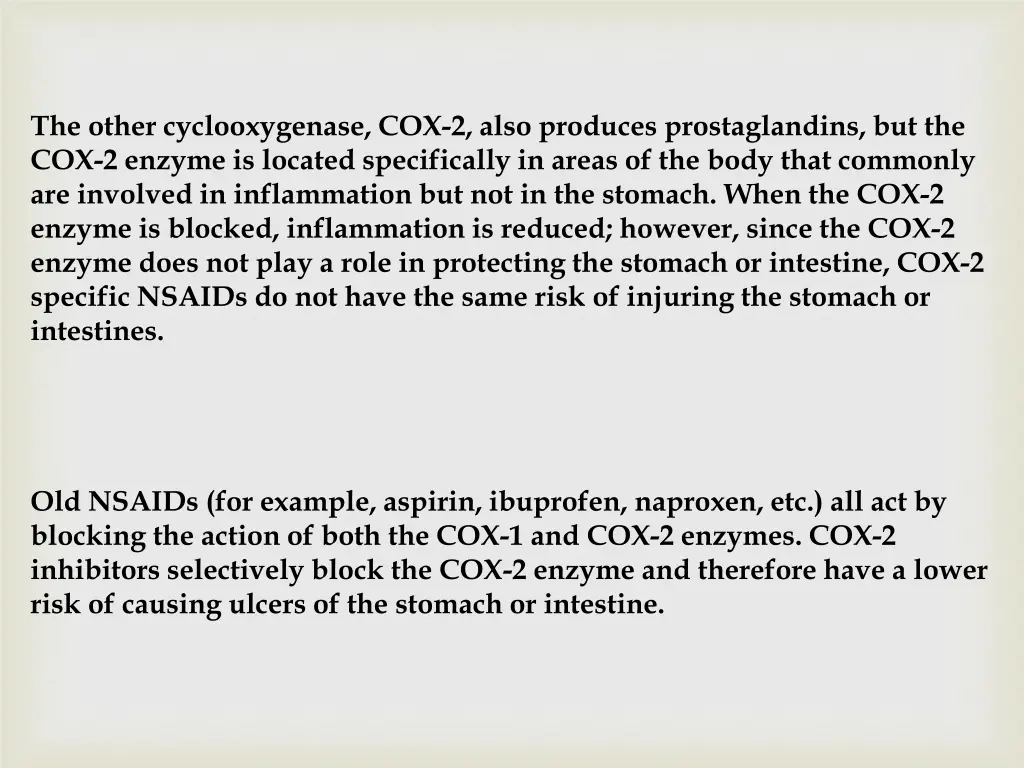 the other cyclooxygenase cox 2 also produces