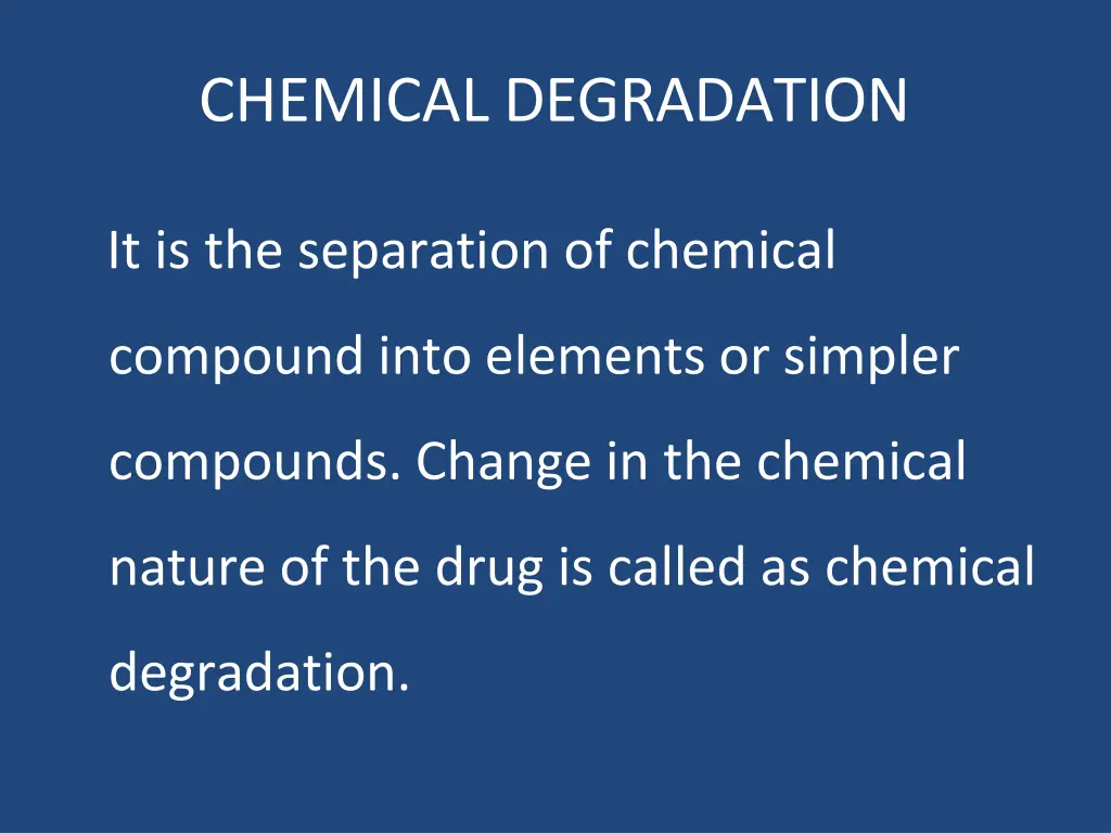 chemical degradation