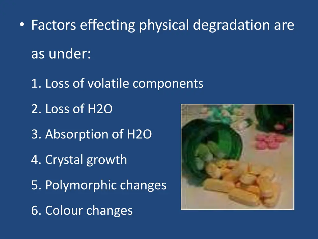 factors effecting physical degradation are