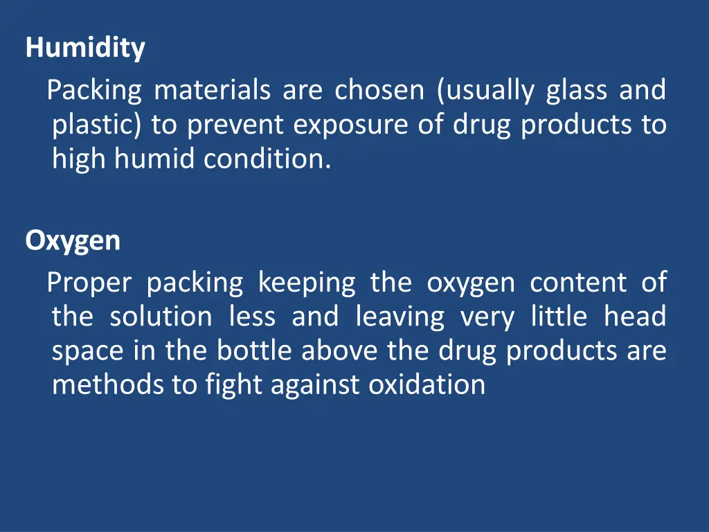 humidity packing materials are chosen usually