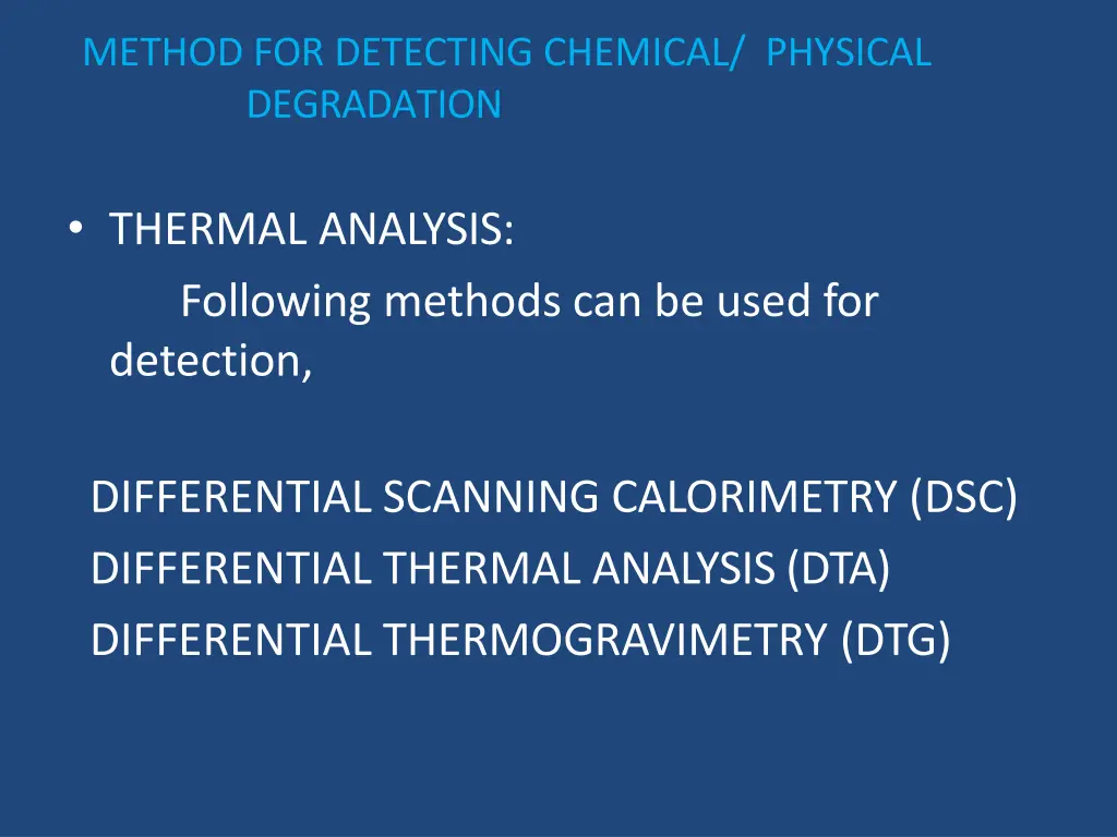 method for detecting chemical physical degradation