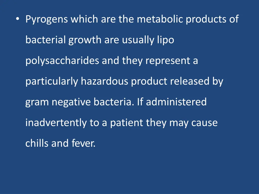 pyrogens which are the metabolic products of