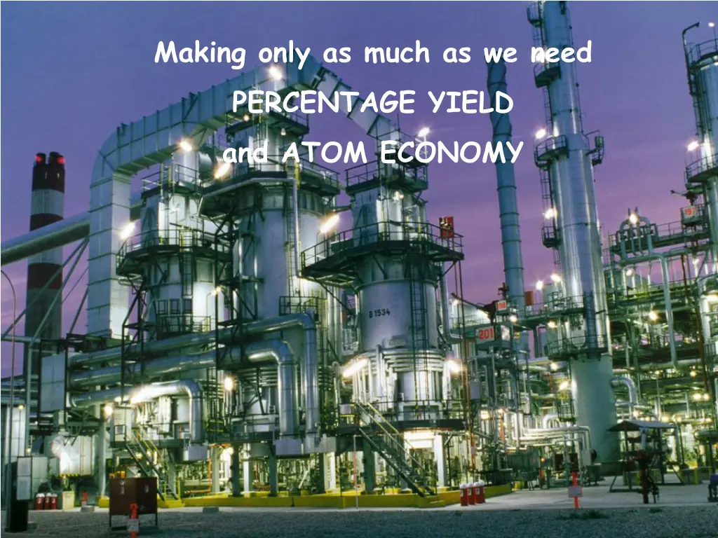 making only as much as we need percentage yield