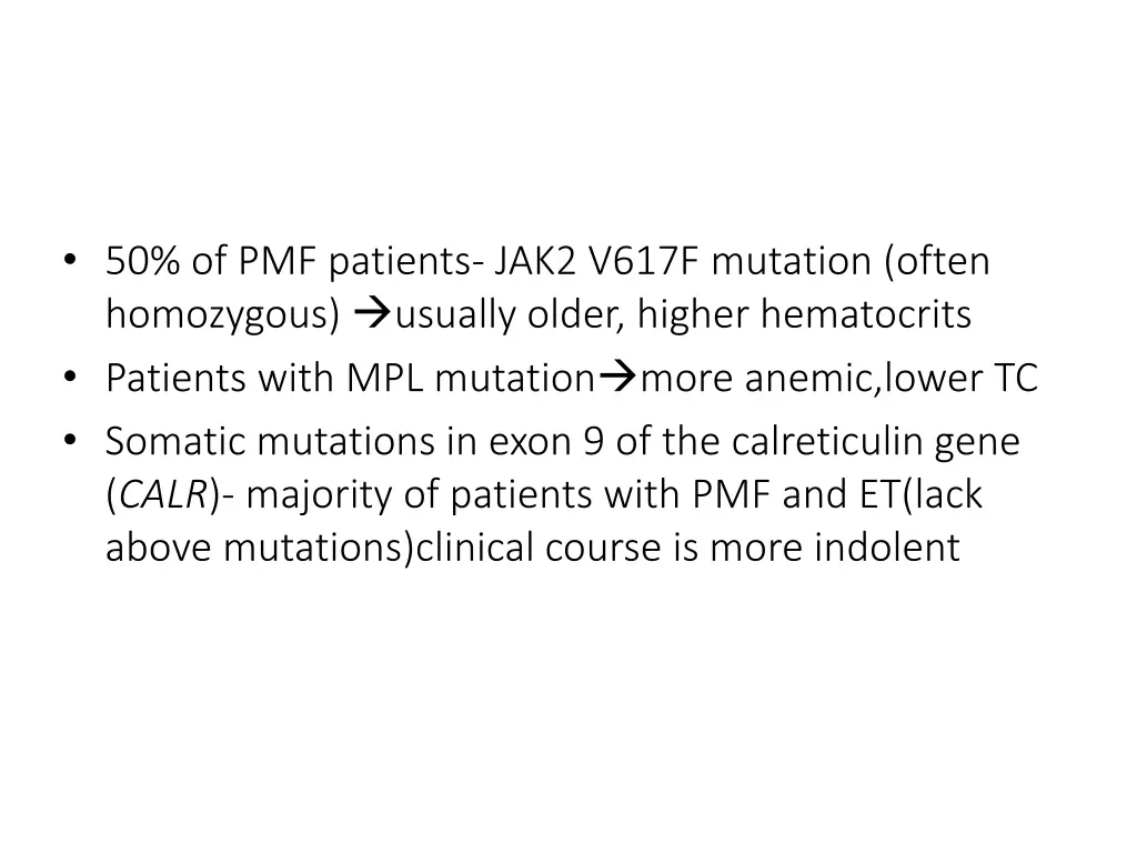 50 of pmf patients jak2 v617f mutation often