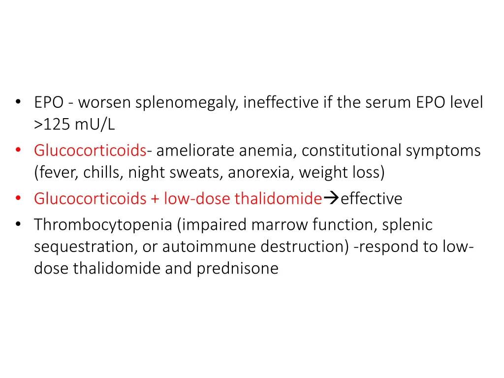 epo worsen splenomegaly ineffective if the serum