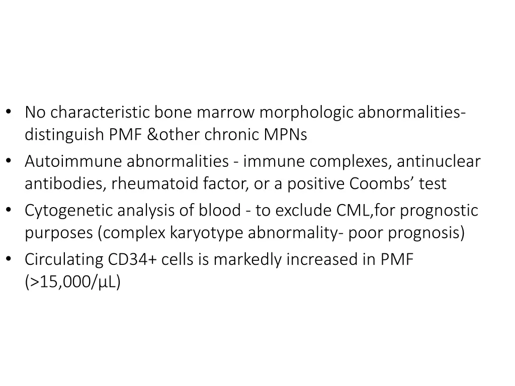 no characteristic bone marrow morphologic