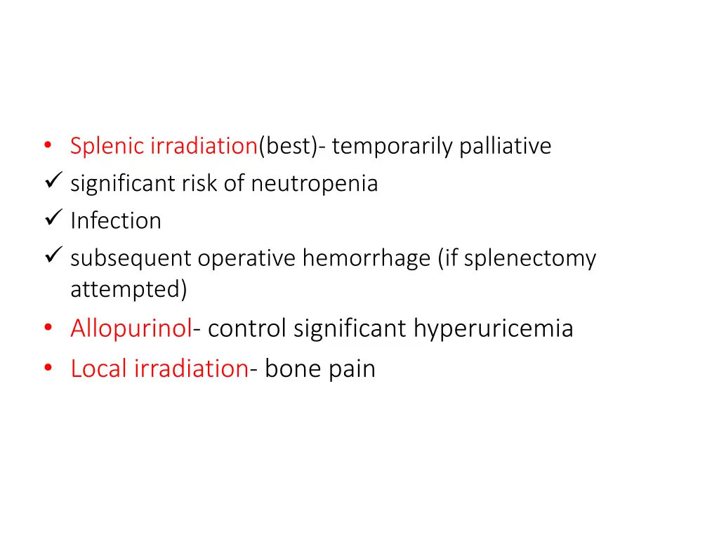 splenic irradiation best temporarily palliative