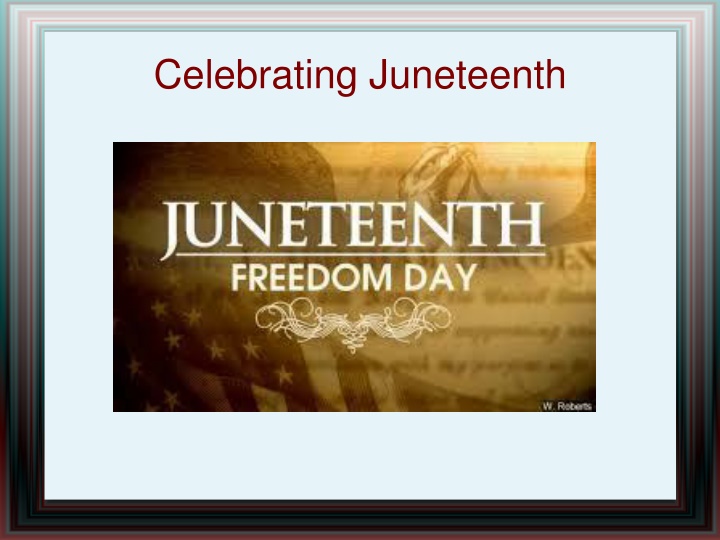 celebrating juneteenth