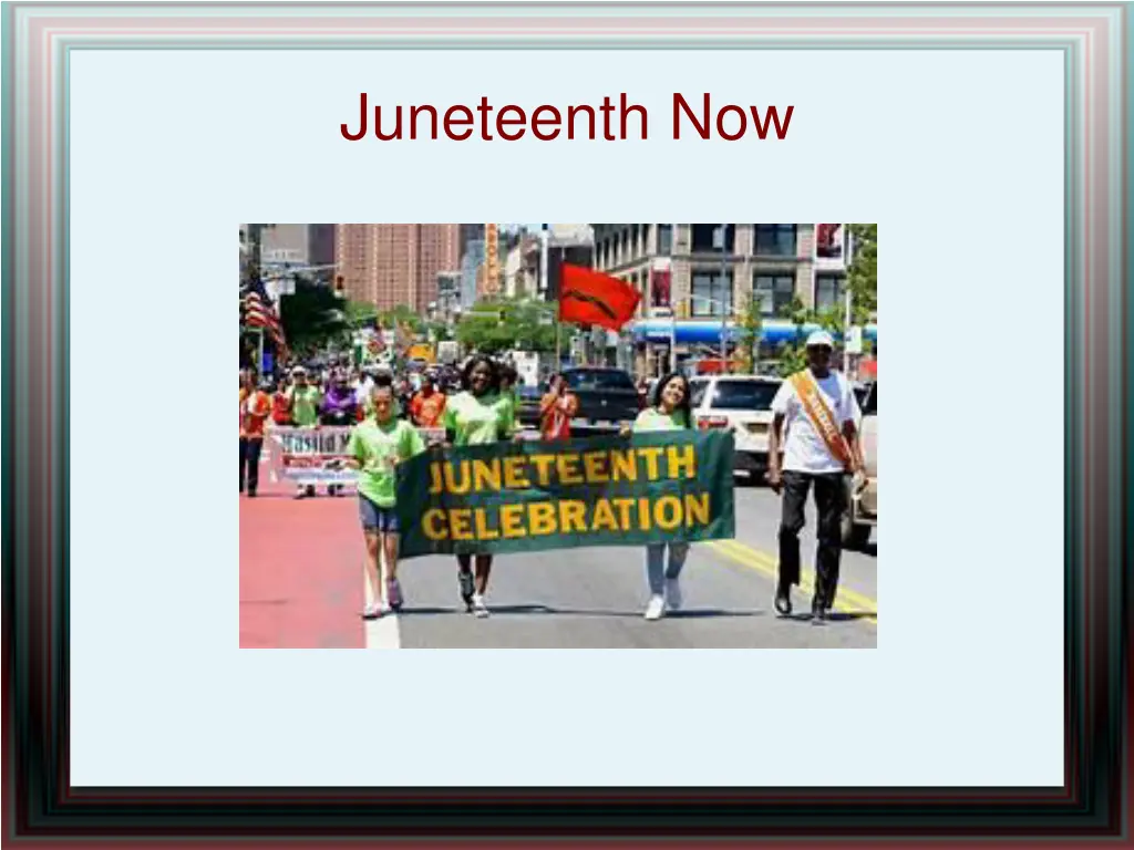 juneteenth now