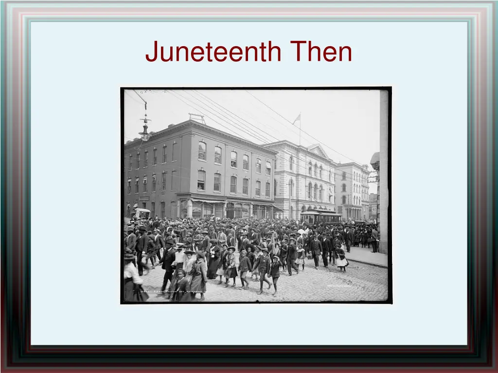 juneteenth then