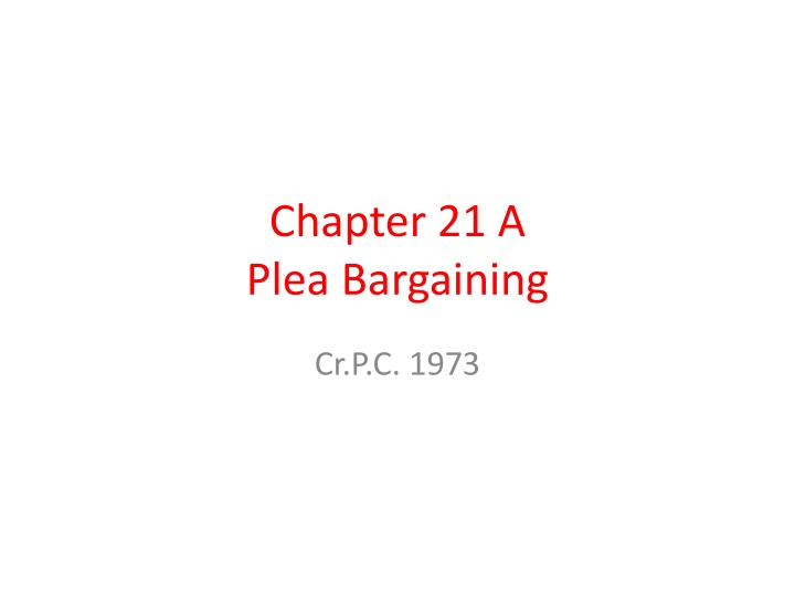 chapter 21 a plea bargaining