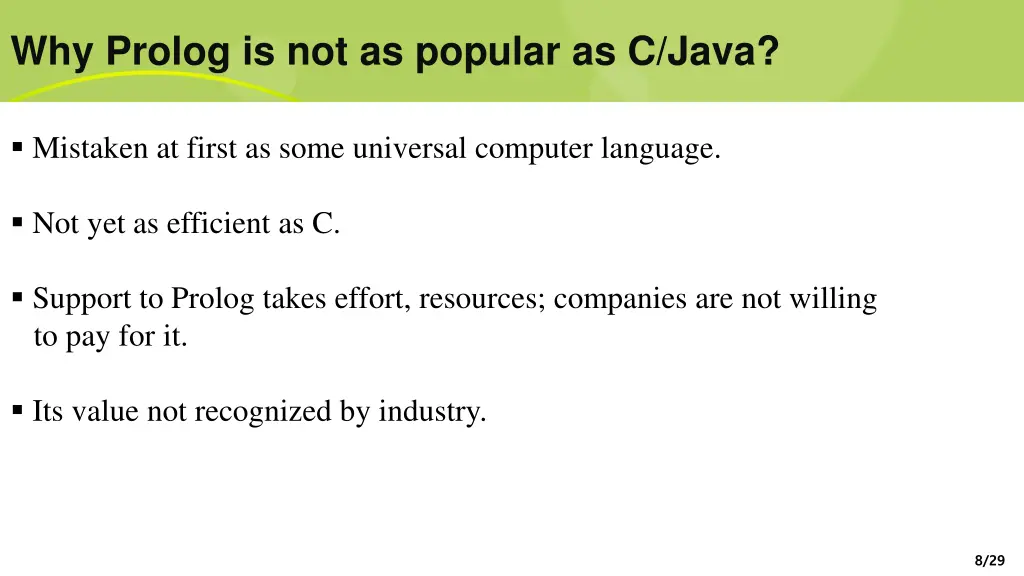 why prolog is not as popular as c java