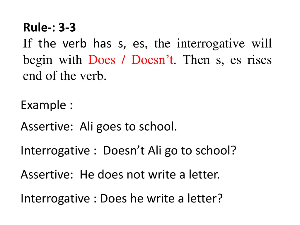 rule 3 3 if the verb has s es the interrogative