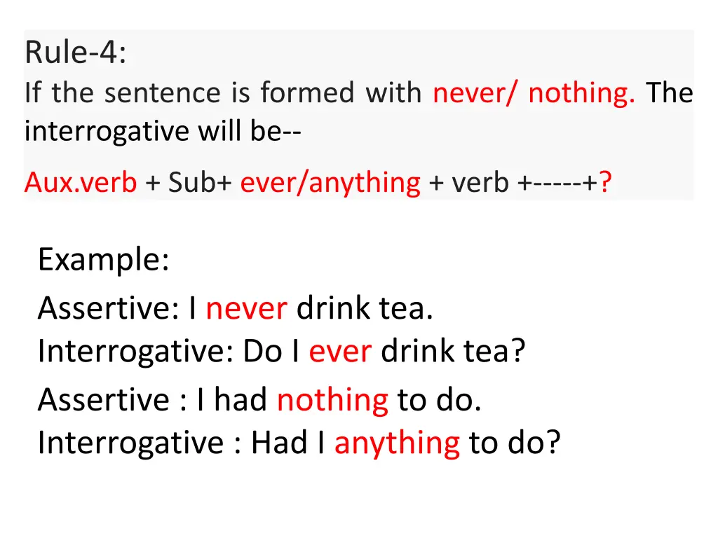 rule 4 if the sentence is formed with never
