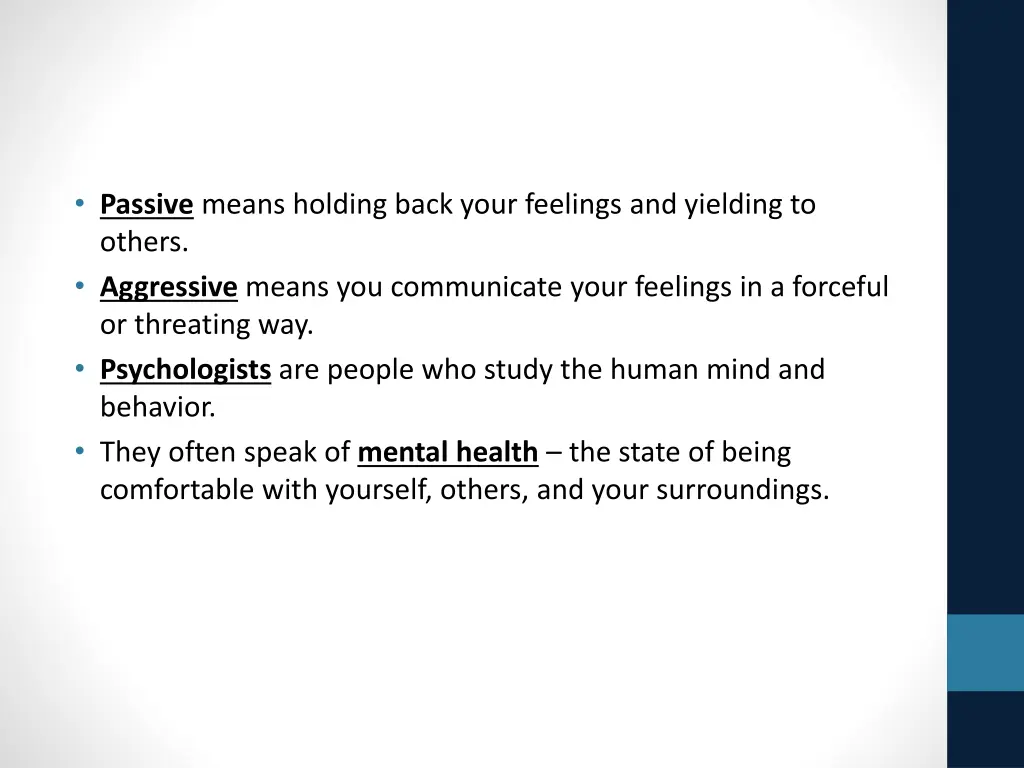 passive means holding back your feelings