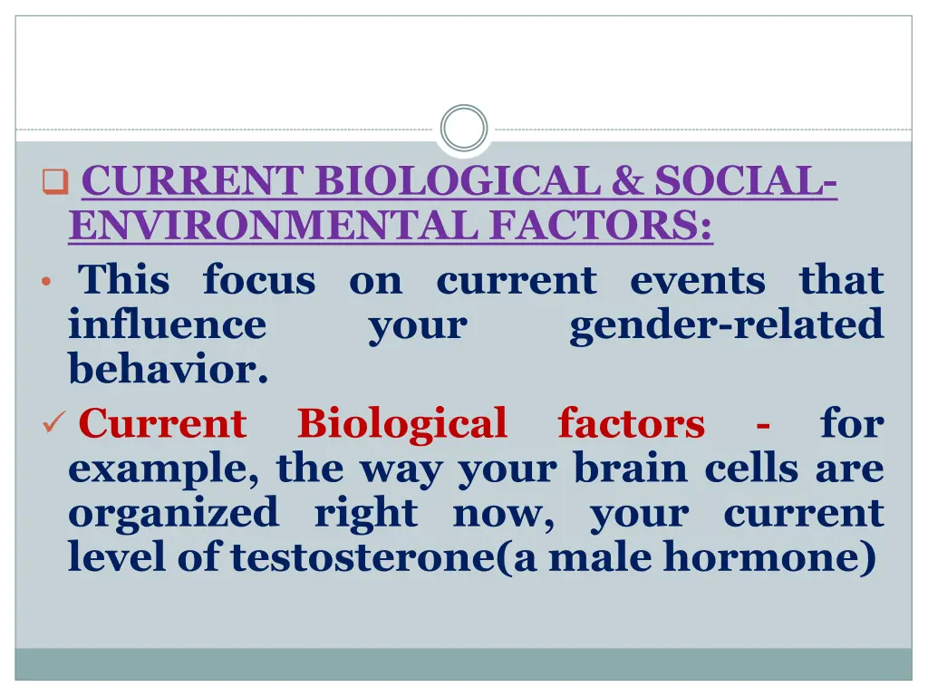 current biological social environmental factors