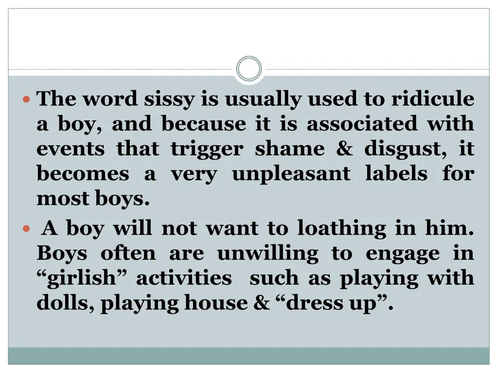 the word sissy is usually used to ridicule