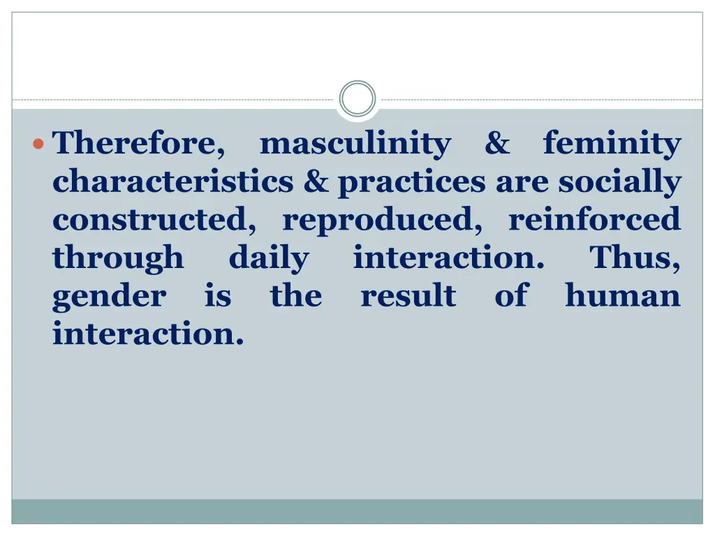 therefore characteristics practices are socially