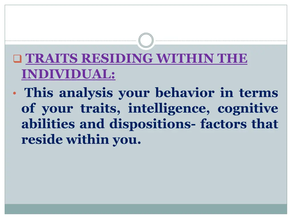 traits residing within the individual this