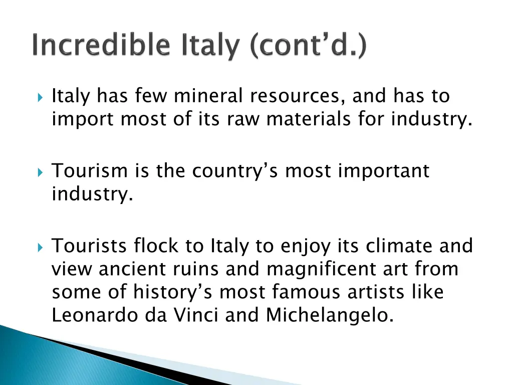 italy has few mineral resources and has to import