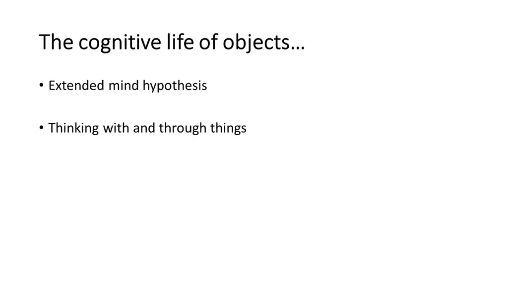 the cognitive life of objects the cognitive life